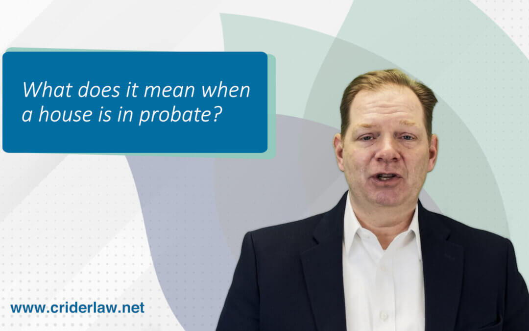 What does it mean when a house is in probate?