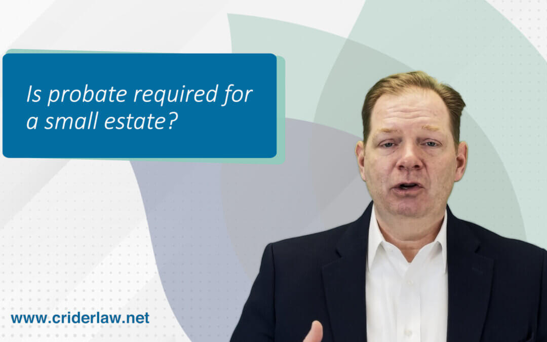 Is Probate Required for a Small Estate?