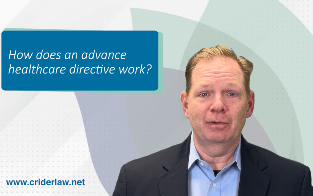 How does an advance health care directive work?