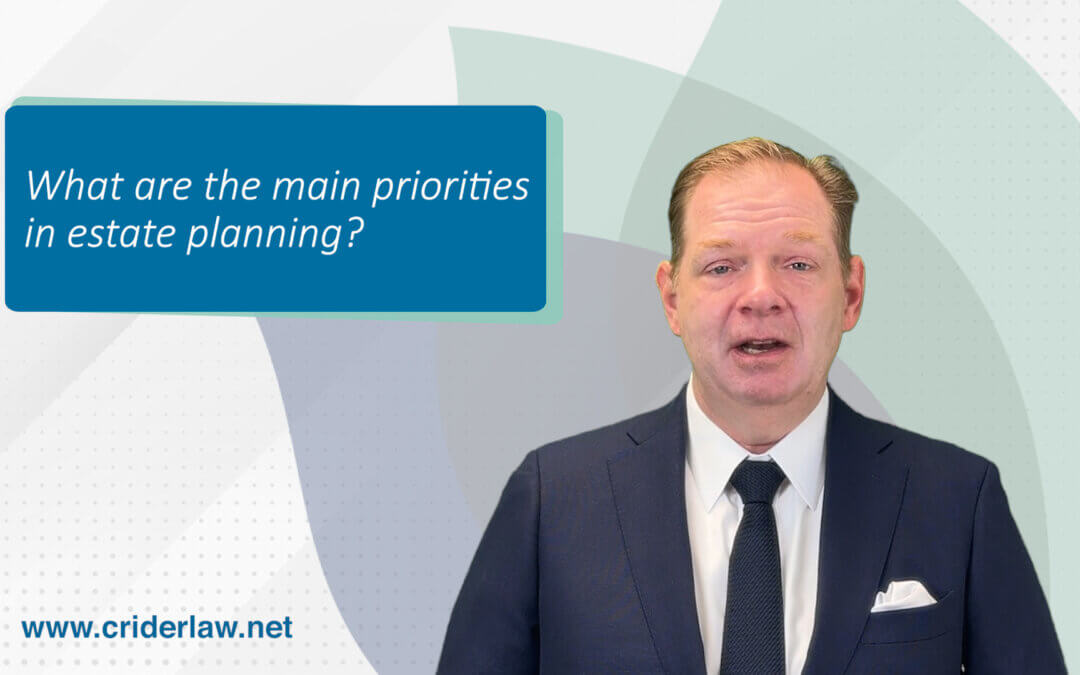 What are the main priorities in estate planning?